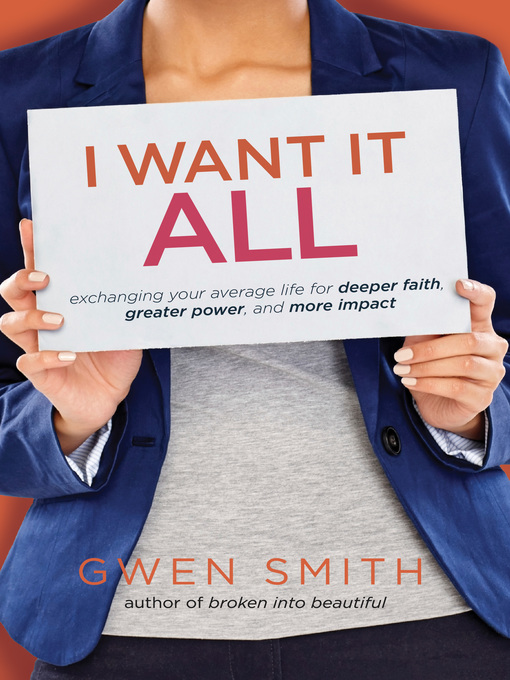 Title details for I Want It All by Gwen Smith - Available